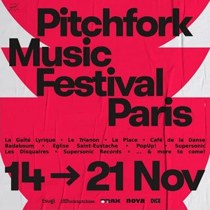 Billets Pitchfork Music Festival Paris Divers Lieux - Paris du 14 au 21 novembre 2022