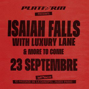 Platform : Isaiah Falls with Luxury Lane à Paris - La Place le 23 septembre 2025