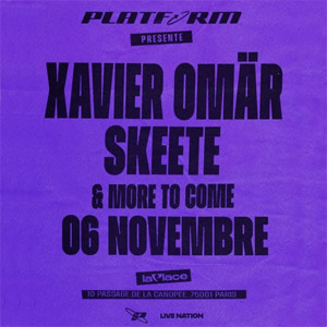 Platform avec Xavier Omär et Skeete La Place le 6 novembre 2025