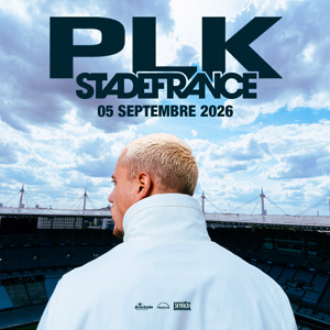 PLK en concert Stade de France le 5 septembre 2026