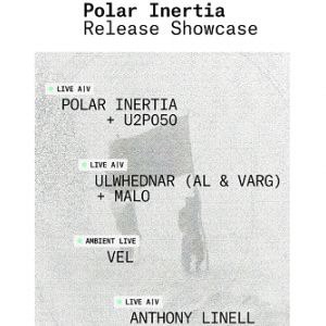 Polar Inertia & U2p050 + Ulwhednar & Malo + Vel + Anthony Linell