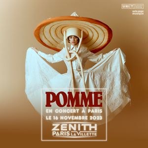 Pomme Zénith de Paris - La Villette jeudi 16 novembre 2023