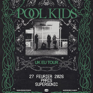 Pool Kids en concert Supersonic le 27 février 2026