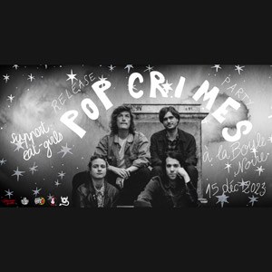Pop Crimes en concert à La Boule Noire en décembre 2023