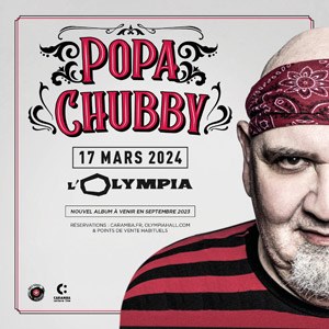Popa Chubby L'Olympia - Paris dimanche 17 mars 2024