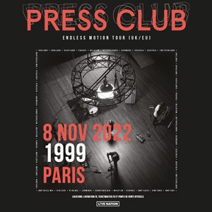 Billets Press Club Le 1999 - Paris mardi 8 novembre 2022