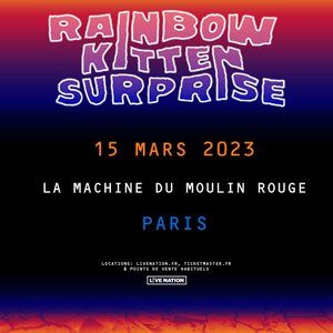 Rainbow Kitten Surprise La Machine du Moulin Rouge - Paris mercredi 15 mars 2023