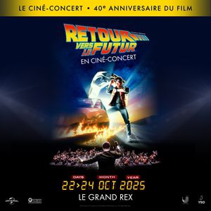 Retour Vers Le Futur en Ciné-Concert à Paris Grand Rex en octobre 2025