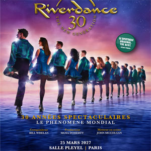 Riverdance - The New Generation Salle Pleyel Paris 2027