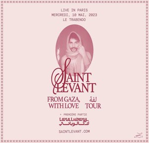 Saint Levant + Lana Lubany Le Trabendo mercredi 10 mai 2023