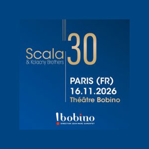 Scala 30 - Scala et Kolcany Concert Bobino Paris 2026