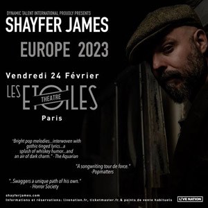 Shayfer James Les Étoiles - Paris vendredi 24 février 2023
