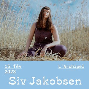 Siv Jakobsen en concert à L'Archipel en février 2023