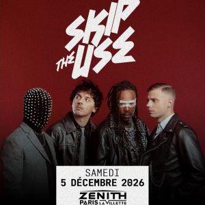 Skip The Use en concert Zénith Paris - La Villette en décembre 2026