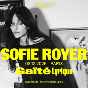 Sofie Royer Concert La Gaite Lyrique Paris 2026