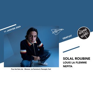 Solal Roubine + Louis La Flemme + Nepita au Supersonic Records