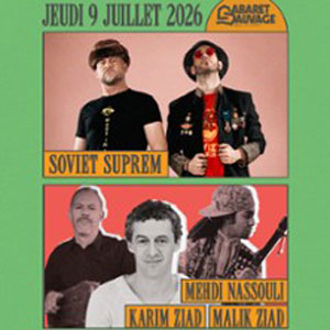 Soviet Suprem + Karim Ziad + Malik Ziad Concert Cabaret Sauvage Paris 2026