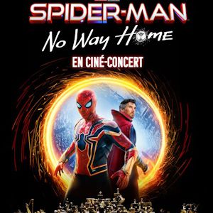 Spider-Man No Way Home en Ciné-Concert Le Grand Rex Paris 2026
