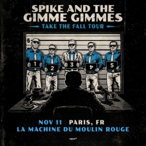 Spike And The Gimme Gimmes Concert La Machine du Moulin Rouge Paris 2026