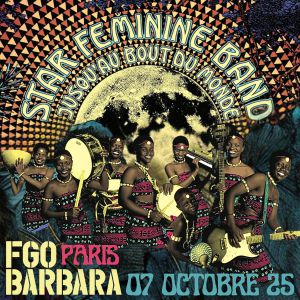 Star Feminine Band en concert FGO-Barbara le 7 octobre 2025