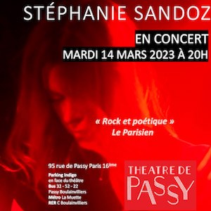 Stéphanie Sandoz Théâtre de Passy - PARIS mardi 14 mars 2023