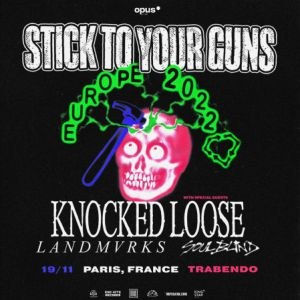 Stick To Your Guns + Knocked Loose + Landmvrks + Soul Blind