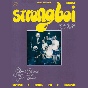 Strongboi + Salami Rose Joe Louis Concert Le Trabendo Paris