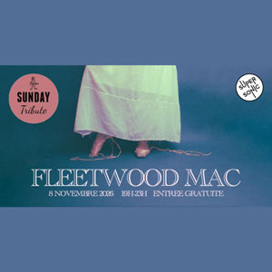 Sunday Tribute - Fleetwood Mac à Paris : concert, date et billets