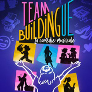 Team Buildingue, La Comédie Musicale La Scène Parisienne Paris