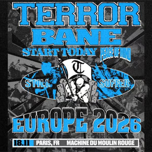 Terror + Bane + Start Today + Peace Of Mind La Machine du Moulin Rouge Paris 2026
