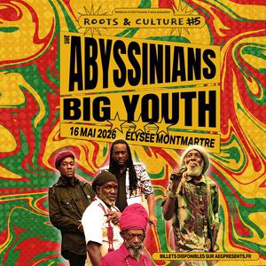 The Abyssinians & Big Youth Elysée Montmartre Paris 2026