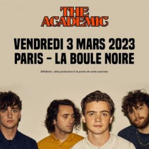Billets The Academic La Boule Noire - Paris vendredi 3 mars 2023