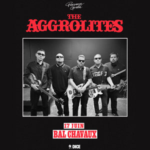 The Aggrolites Concert Bal Chavaux Montreuil 2026