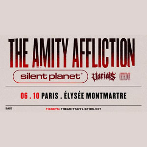 The Amity Affliction + Silent Planet + Varials + Orthodox Elysée Montmartre Paris 2026