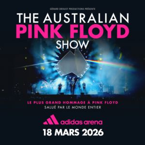 The Australian Pink Floyd en concert Adidas Arena le 18 mars 2026