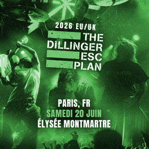 The Dillinger Escape Plan Elysée Montmartre Paris 2026