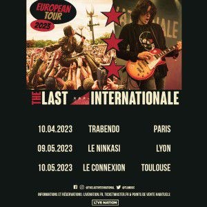The Last Internationale Le Trabendo lundi 10 avril 2023