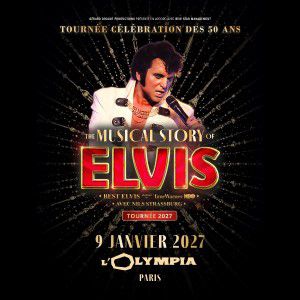 The Musical Story Of Elvis Concert L'Olympia Paris 2027