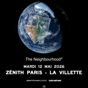 The Neighbourhood en concert Zénith Paris - La Villette en mai 2026