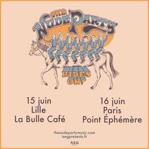 The Nude Party Point Ephemere - Paris vendredi 16 juin 2023