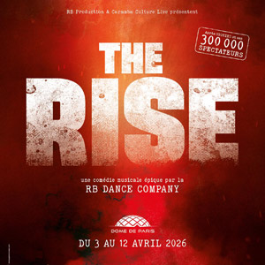 The Rise, RB Dance Company Dôme de Paris en avril 2026
