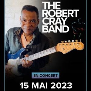 Robert Cray La Cigale - Paris lundi 15 mai 2023