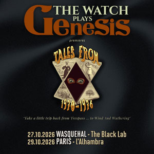 The Watch Plays Genesis Concert Alhambra Paris 2026