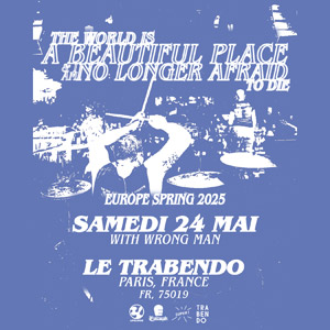 The World is a Beautiful Place & I am No Longer Afraid to Die - Le Trabendo