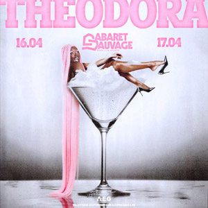 Theodora à Paris - Cabaret Sauvage, les 16 et 17 avril 2025
