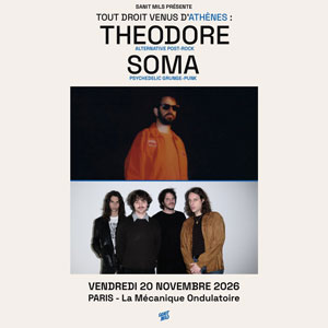 Theodore + Soma à Paris : concert, date et billets