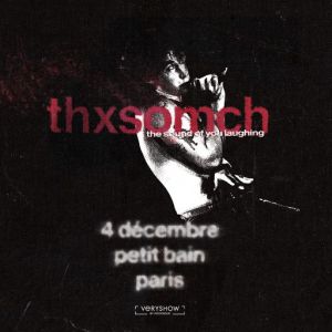 Thxsomch en concert Petit Bain le 4 décembre 2025