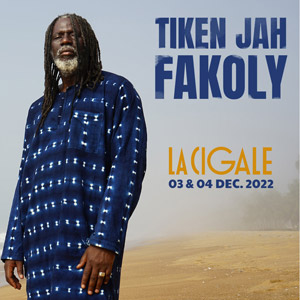 Billets Tiken Jah Fakoly La Cigale - Paris du 03/12/2022 au 04/12/2022