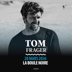 Tom Frager en concert La Boule Noire en mars 2026