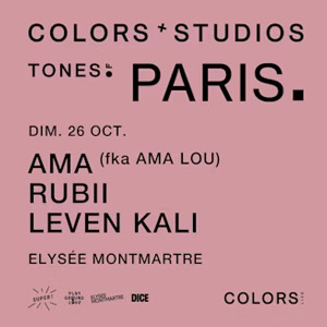 TONES of Paris Live : Ama, RUBII, Leven Kali Elysée Montmartre